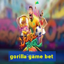 gorilla game bet